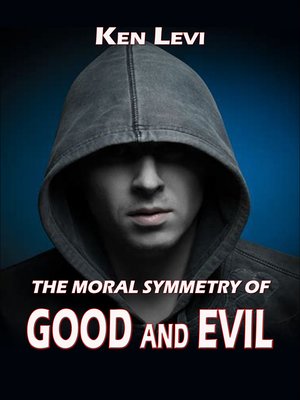 cover image of The Moral Symmetry of Good and Evil